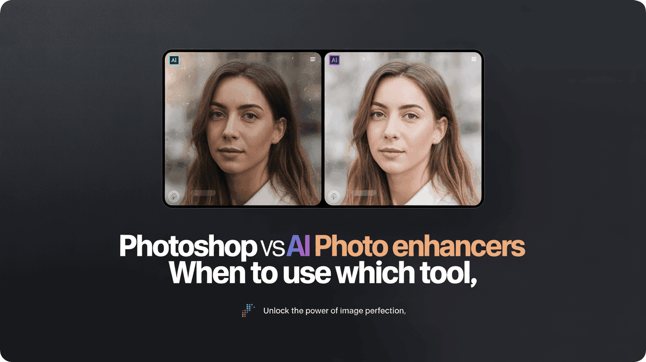 Photoshop vs AI Photo Enhancers: When to Use Which Tool