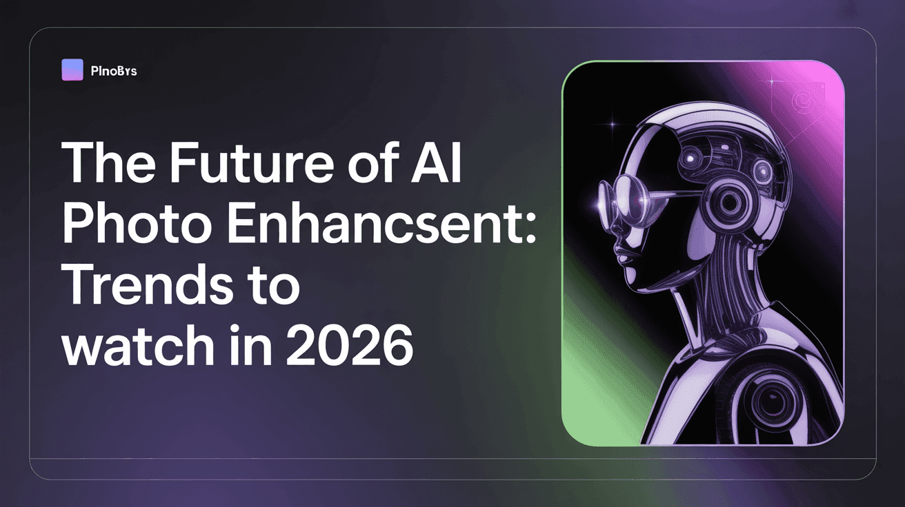 The Future of AI Photo Enhancement: Trends to Watch in 2026